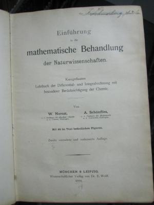 IX 367 b 2.Ex.: Einführung in die mathematische Behandlung der Naturwissenschaften : kurzgefasstes Lehrbuch der Differential- und Integralrechnung mit besonderer Berücksichtigung der Chemie (1898)