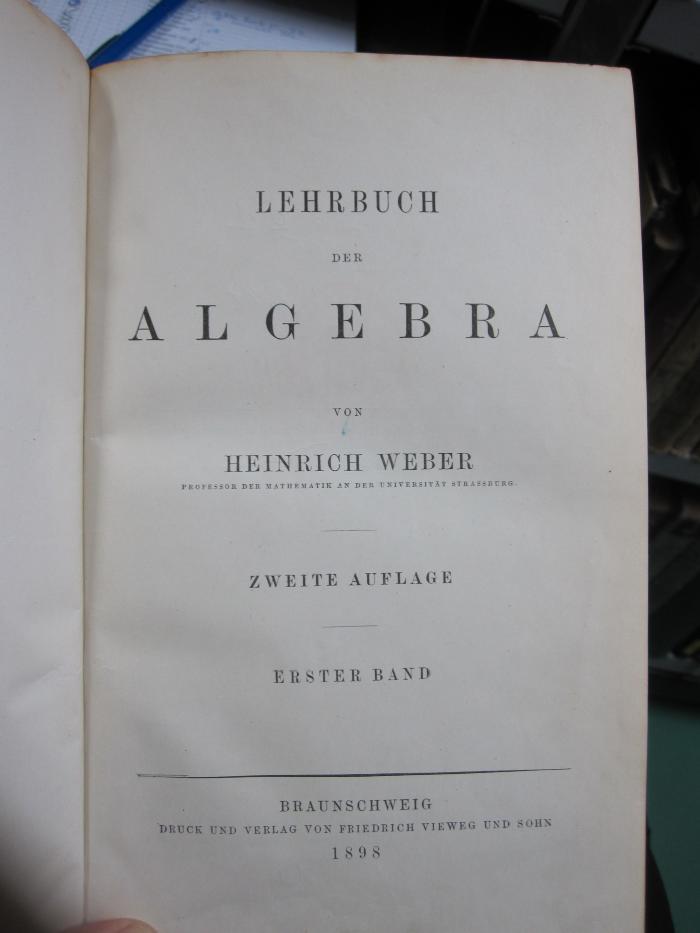 IX 305 b 1 2.Ex.: Lehrbuch der Algebra (1898)