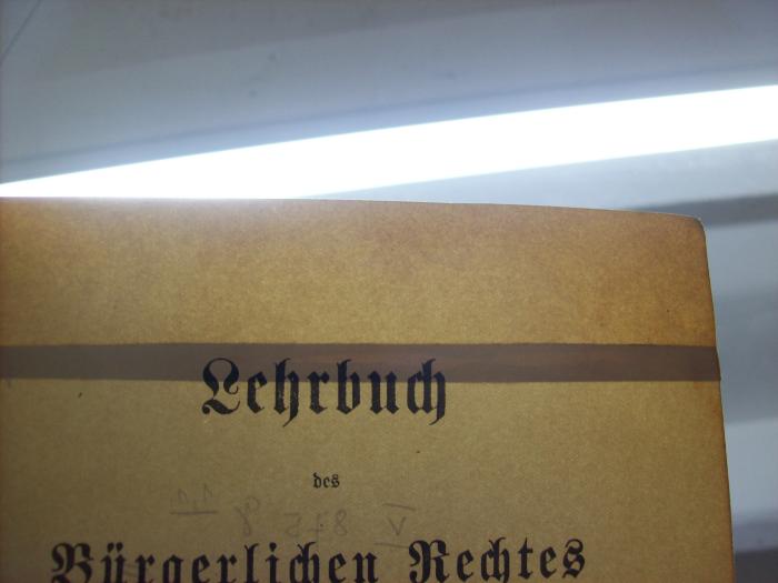 V 875 g 1, 1: Lehrbuch des Bürgerlichen Rechts : Allgemeiner Teil und Schuldrecht (nebst Handels- und Wechselrecht) (1914);G45 / 3417 (unbekannt), Ausschnitt: -. 