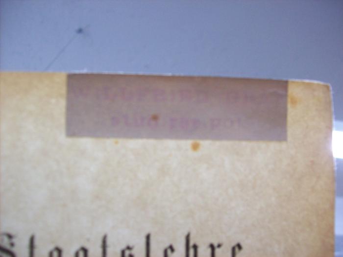VI 119 Einl.Bd. 2, 2. Ex.: Allgemeine Staatslehre (1899);G46 / 2996 (Graf, Willfried), Von Hand: Name; 'Willfried Graf stud. rer. pol.'. 