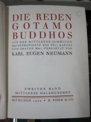 I 74817 c 2 2.Ex.: Die Reden Gotamo Buddhos : aus der mittleren Sammlung Majjhimanikayo des Pali-Kanons (1922)