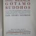 I 74817 c 3 2.Ex.: Die Reden Gotamo Buddhos : aus der mittleren Sammlung Majjhimanikayo des Pali-Kanons (1922)