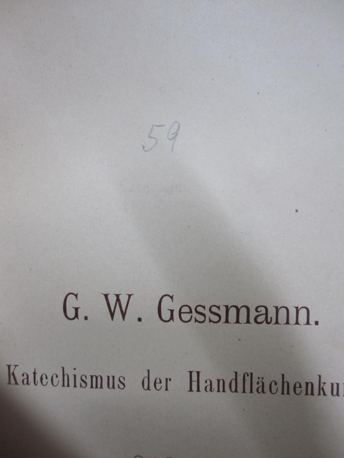 Ht 169: Katechismus der Handflächenkunde (1898);G46 / 4079 (unbekannt), Von Hand: Nummer; '59'. 