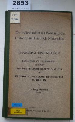 Hm 294: Die Individualität als Wert und die Philosophie Friedrich Nietzsches : Inaugural-Dissertation zur Erlangung der Doktorwürde genehmigt von der philosophischen fakultät der Friedrich-Wilhelms-Universität zu Berlin (1917)