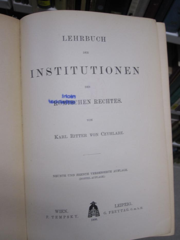 Ec 99 ao, 2. Ex.: Lehrbuch der Institutionen des Römischen Rechtes  (1908)