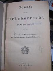 Ef 630: Gesetze über das Urheberrecht im In- und Ausland : nebst Internationalen Litteraturverträgen und den Bestimmungen über das Verlagsrecht (1891)