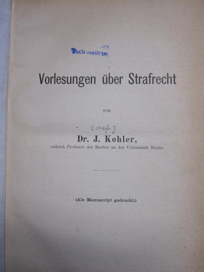 Eh 350: Vorlesungen über Strafrecht (als Manuskript gedruckt) (s.a.)