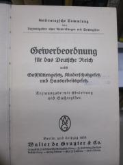 Ef 627: Gewerbeordnung für das Deutsche Reich nebst Gaststättengesetz, Kinderschutzgesetz und Hausarbeitsgesetz : Textausgabe mit Einleitung und Sachregister
 (1932)