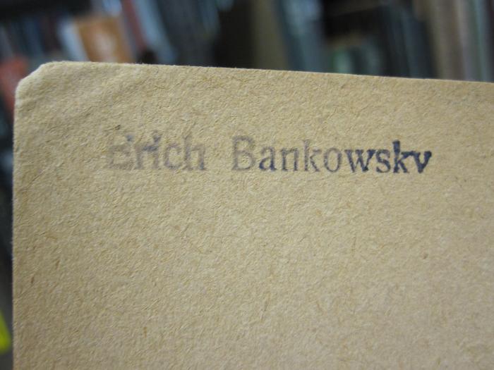 Gc 282 2. Ex. : Four Hundred Million Customers (s.a.);G45II / 1521 (Bankowsky, Erich), Stempel: Name; 'Erich Bankowsky'. 