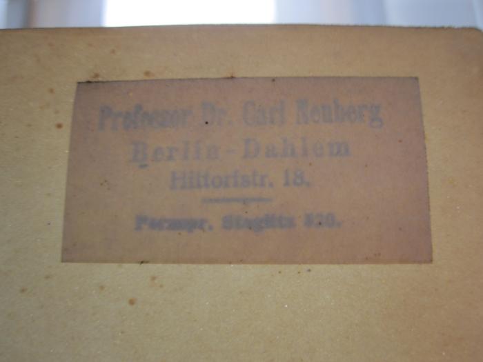 Ts 269: Der Stärkezucker chemisch und technologisch behandelt (1913);G45II / 2458 (Neuberg, Carl), Stempel: Name, Ortsangabe; 'Professor Dr. Carl Neuberg
Berlin-Dahlem
Hittorfstr. 18.
Fernspr. Steglitz 820'. 