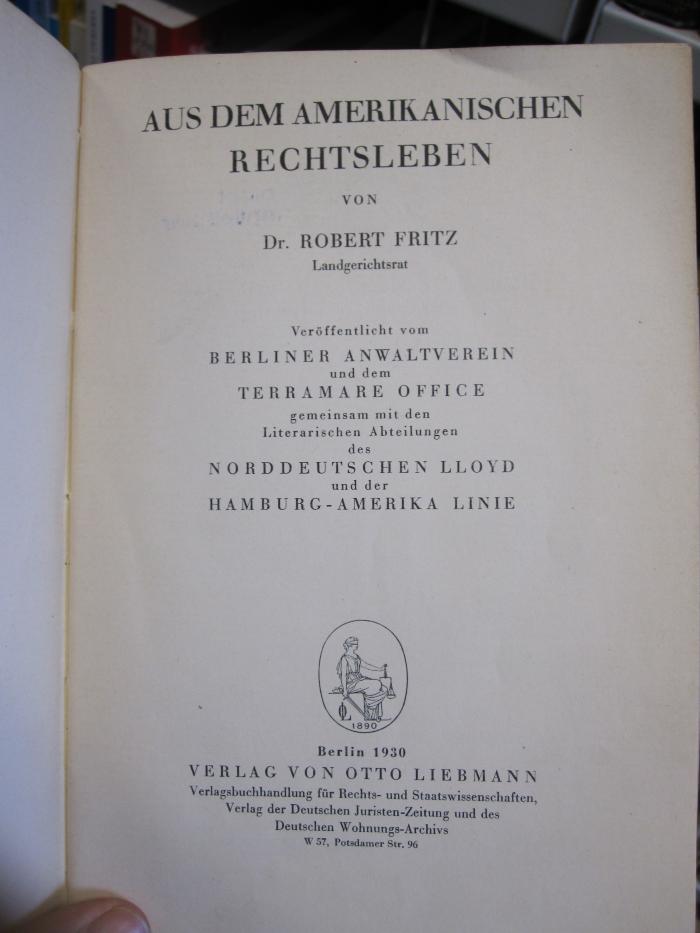 Em 193: Aus dem amerikanischen Rechtsleben : veröffentlicht vom Berliner Anwaltverein und dem Terramare Office gemeinsam mit den Literarischen Abteilungen des Norddeutschen Lloyd und der Hamburg-Amerika-Linie  (1930)