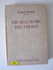 Ts 283: Die Biochemie des Tabaks und der Tabakverarbeitung mit besonderer Berücksichtigung der chemischen Qualitätsbestimmung : zugleich ein Beispiel der natürlichen Veränderung und methodischen Untersuchung pflanzlicher Genuss-, Heil- und Futtermittel bei ihrer Gewinnung, Verarbeitung und Aufbewahrung (1936)