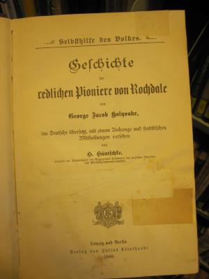 Me 380: Geschichte der redlichen Pioniere von Rochdale : ins Deutsche übersetzt, mit einem Anhange und statistischen Mittheilungen versehen von H. Häntschke (1888)