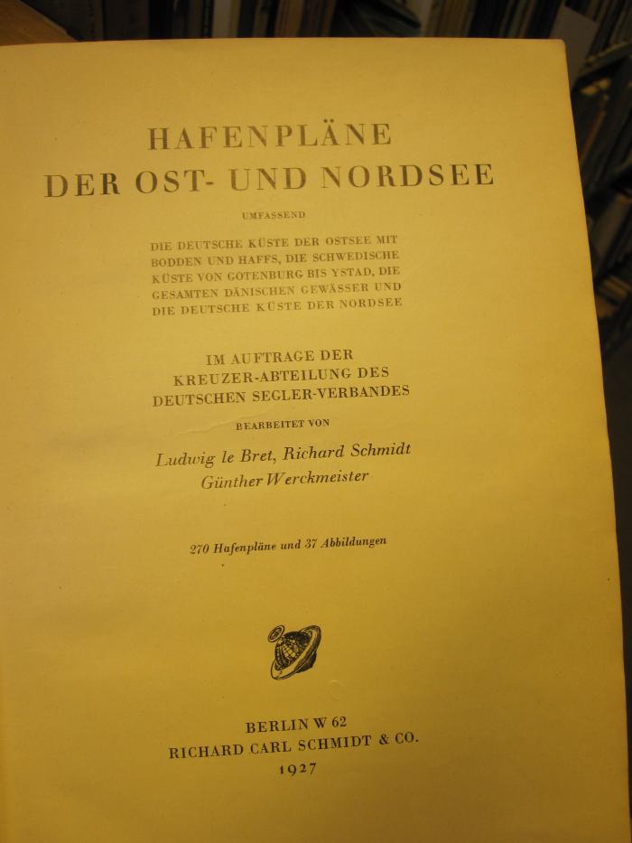 Mp 232: Hafenpläne der Ost- und Nordsee : Umfassend die deutsche Küste der Ostsee mit Bodden und Haffs, die schwedische Küste von Gotenburg bis Ystad, die gesamten dänischen Gewässer und die deutsche Küste der Nordsee ; Im Auftrage der Kreuzer-Abteilung des deutschen Segler-Verbandes (1927)