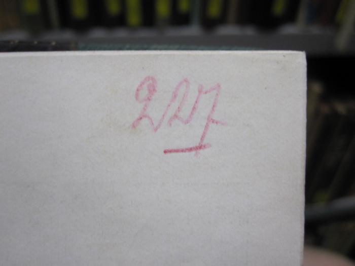 Kc 677 b: Strahlungserscheinungen : Ionen, Elektronen und Radioaktivität ([1910]);G46 / 2792 (unbekannt), Von Hand: Exemplarnummer, Signatur; '227'. 