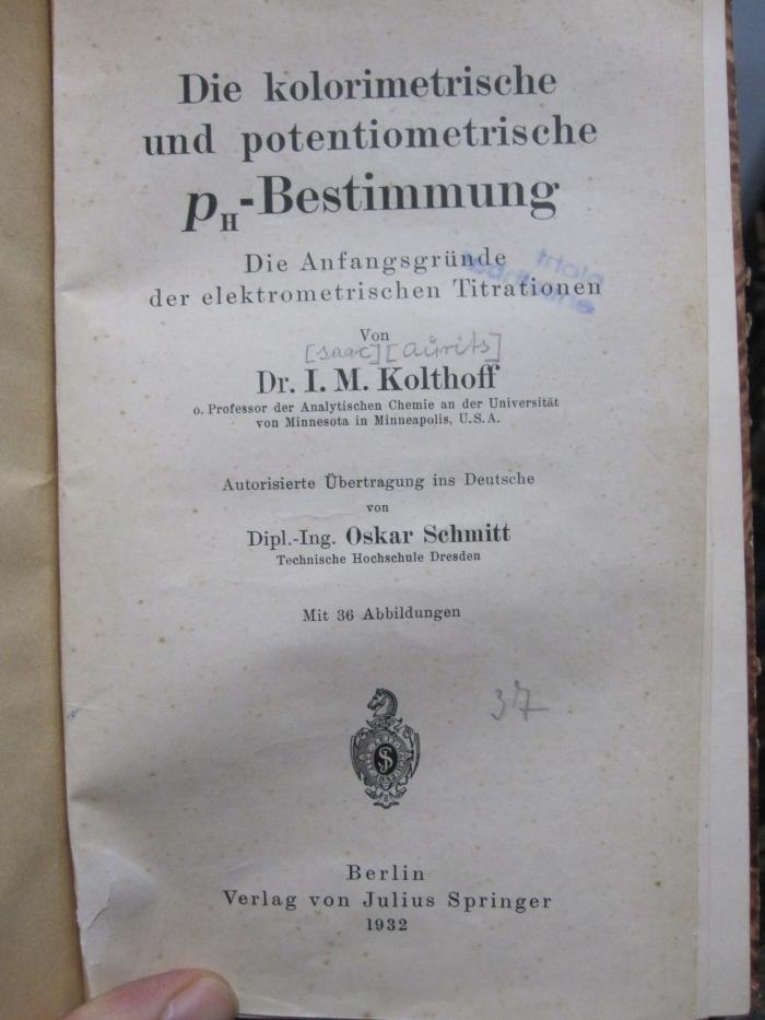 Kd 371: Die kolorimetrische und potentiometrische ph-Bestimmung : die Anfangsgründe der elektrometrischen Titrationen (1932)
