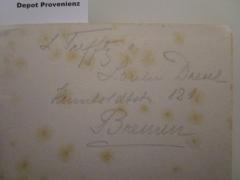 - (Trefftz, Lily), Von Hand: Autogramm, Name, Ortsangabe; 'L. Trefftz
Louen[?] Drerel[?]
Humboldtstr. 121
Bremen'. 