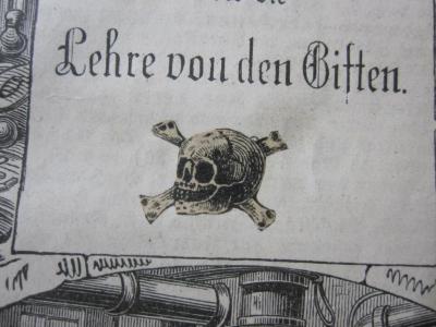 X 6372 Ers.: Toxikologie oder die Lehre von den Giften (1908);G46 / 168 (Leupold, Herbert), Etikett: Abbildung. 