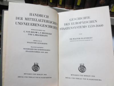 I 405 2, 6; 2. Ex. : Geschichte des europäischen Staatensytems 1559-1660 (1928)