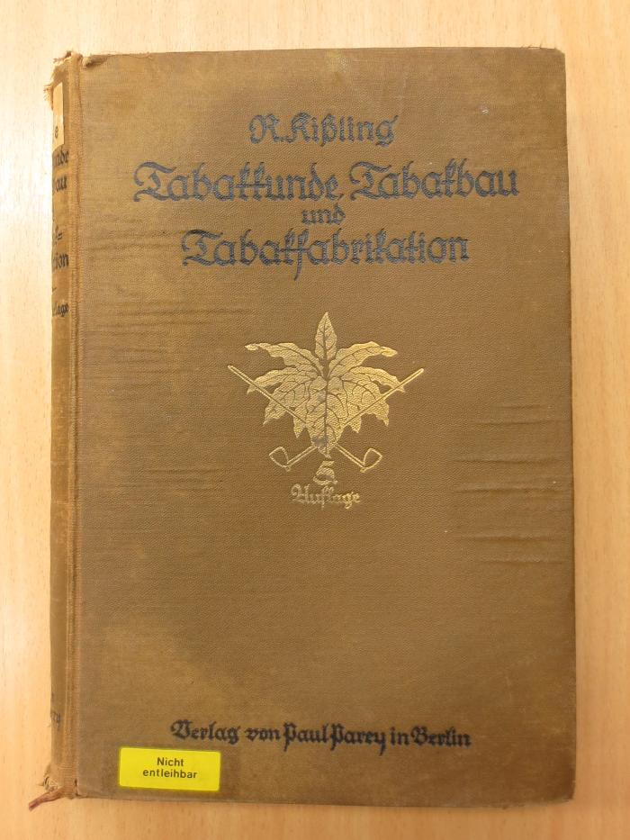 XI 3573 e 3.Ex.: Handbuch der Tabakkunde, des Tabakbaues und der Tabakfabrikation in kurzer Fassung (1925)