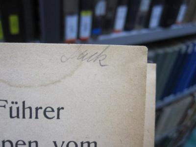 Ke 497: Geologischer Führer durch die Kalk-Alpen vom Bodensee bis Salzburg und ihr Vorland : Überblick über die Entstehungsgeschichte und Bau des Gebietes (1921);G45 / 2730 (Jack[?]), Von Hand: Autogramm, Name; '[Jack]'. 