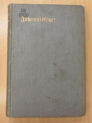 III 61530 2. Ex. Ers.: Johannisfeuer : Schauspiel in vier Akten (1900)