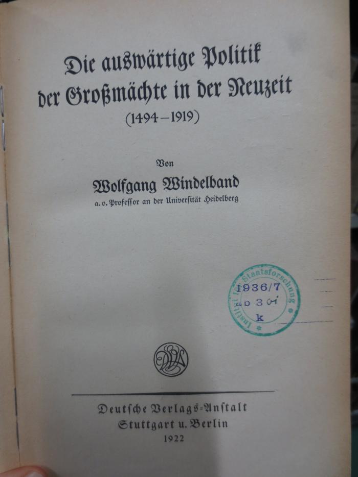 I 2031 Ers.: Die auswärtige Politik der Großmächte in der Neuzeit (1494-1919) (1922)