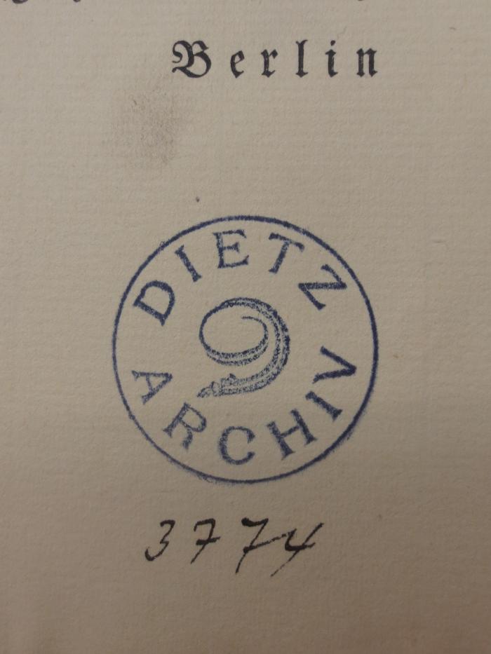 III 40120 2.Ex.: Arno Holz : eine Einführung in sein Werk (1924);G45II / 2236 (Verlag J. H. W. Dietz Nachf. (Berlin)), Von Hand: Signatur, Exemplarnummer; '3774'. 