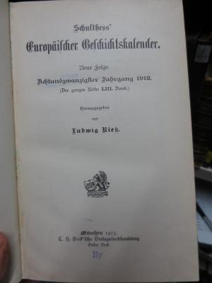 I 484 N.F. 28, 53/1912, 2. Ex.: Schulthess' europäischer Geschichtskalender. Neue Folge. 28. Jahrgang 1912. (1913)