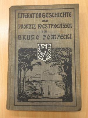 III 3125 2.Ex.: Literaturgeschichte der Provinz Westpreußen : ein Stück Heimatkultur (1915)