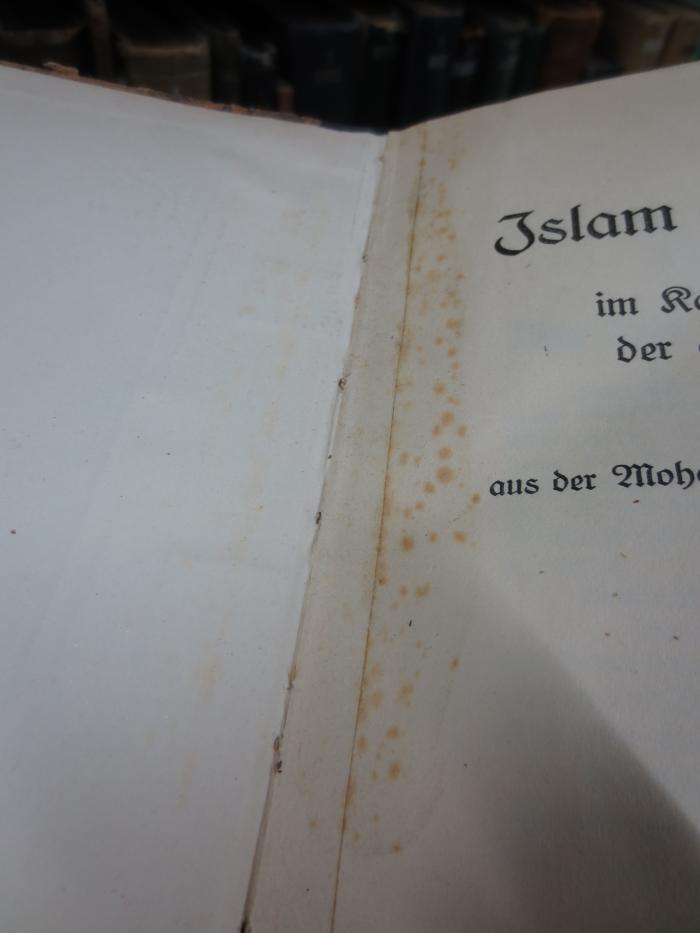 I 6708 b: Islam und Christentum im Kampf um die Eroberung der animistischen Heidenwelt (1914);G45II / 2815 (unbekannt), Ausriss: -. 