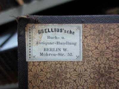 I 5777 ad: Die conventionellen Lügen der Kulturmenschheit (1889);G45II / 168 (Gsellius Buchhandlung und Antiquariat (Berlin)), Etikett: Name, Buchhändler, Ortsangabe; 'Gsellius'sche Buch- u. Antiquar-Handlung Berlin W. Mohren-Str. 52.'. 