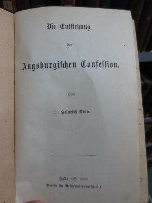 I 7581 2-20, 2. Ex. (3;13=3.Ex.): Die Entstehung der Augsburgischen Confession (1888)