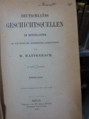 I 8127 e, 1.2, 2. Ex.: Deutschlands Geschichtsquellen im Mittelalter bis zur Mitte des 13. Jahrhunderts. Band 1 (1885)