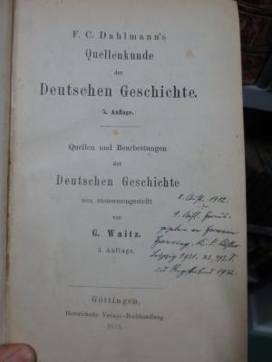 I 8123 e, 2. Ex.: F. C. Dahlmann's Quellenkunde der Deutschen Geschichte. 5. Auflage. Quellen und Bearbeitungen der Deutschen Geschichte, neu zusammengestellt von G. Waitz. 3. Auflage  (1883)