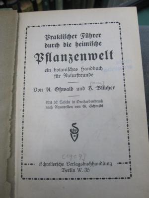 Kf 455: Praktischer Führer durch die heimische Pflanzenwelt : ein botanisches Handbuch für Naturfreunde ([1909])