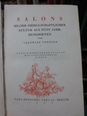 I 6201 e: Salons : Bilder gesellschaftlicher Kultur aus fünf Jahrhunderten (1925)