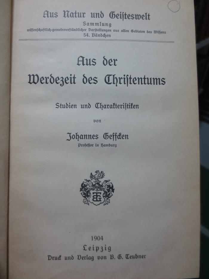 I 7428 2. Ex.: Aus der Werdezeit des Christentums : Studien und Charakteristiken (1904)