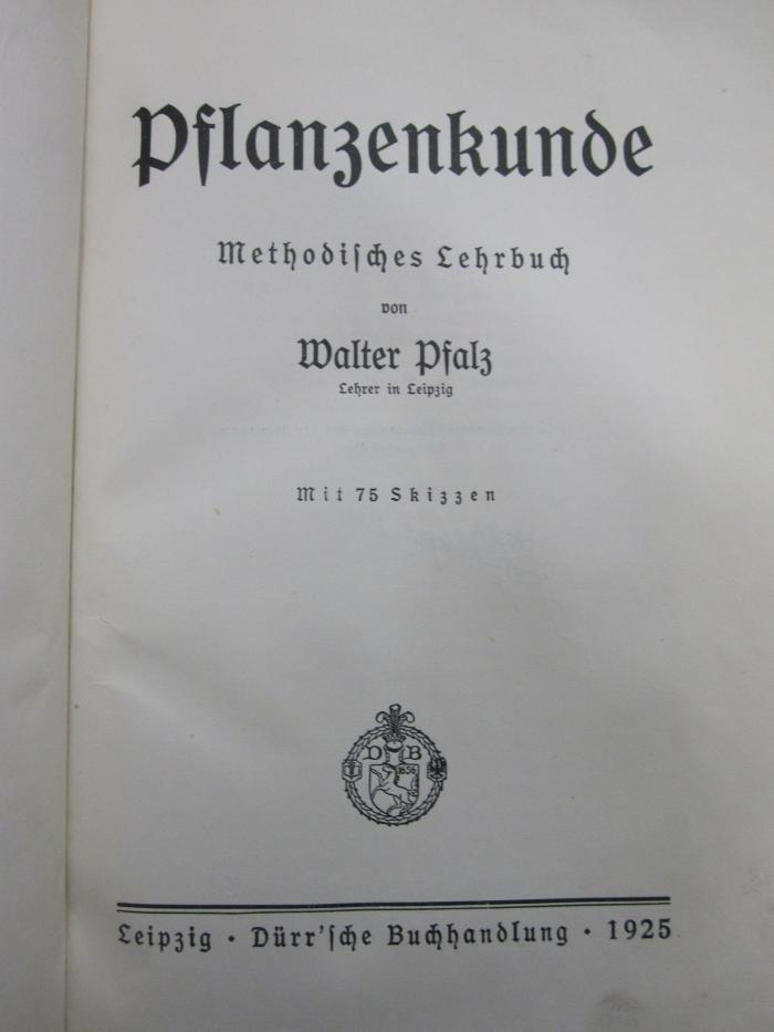 Kf 469: Pflanzenkunde : methodisches Lehrbuch (1925)