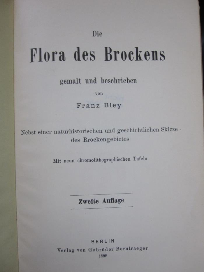 Kf 523 b: Die Flora des Brockens : nebst einer naturhistorischen und geschichtlichen Skizze des Brockengebietes (1898)