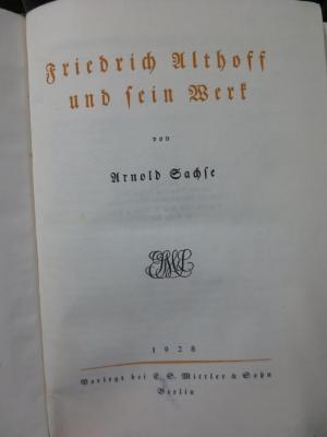 I 11829 2.Ex.: Friedrich Althoff und sein Werk (1928)