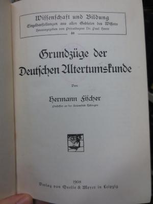 I 13335 3. Ex.: Grundzüge der deutschen Altertumskunde (1908)