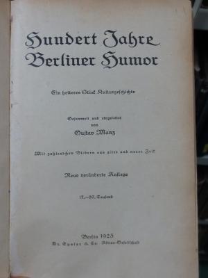 I 19720 b, 2. Ex.: Hundert Jahre Berliner Humor : Ein heiteres Stück Kulturgeschichte (1923)