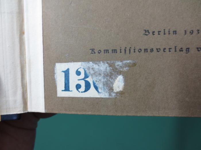 I 17943 9,1; 3. Ex.: Die kurmärkischen Landstände 1571-1616  (1938);G45II / 1424 (Berlin. Stadtpräsident), Ausriss: Nummer; '13[??]'. 