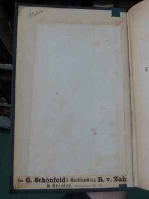 II 1372 d: Charles Darwin über die Entstehung der Arten durch natürliche Zuchtwahl oder die Erhaltung der begünstigten Rassen im Kampfe um`s Dasein : durchges. und bericht. von J. Victor Carus (1870);G45II / 2613 (Schönefeld, G. (Buchhändler)), Etikett: Name, Buchhändler, Ortsangabe; 'Von G. Schönefeld's Buchhandlung R. v. Zah(?) in Dresden, Schlossstrasse Nr. 27.'. 