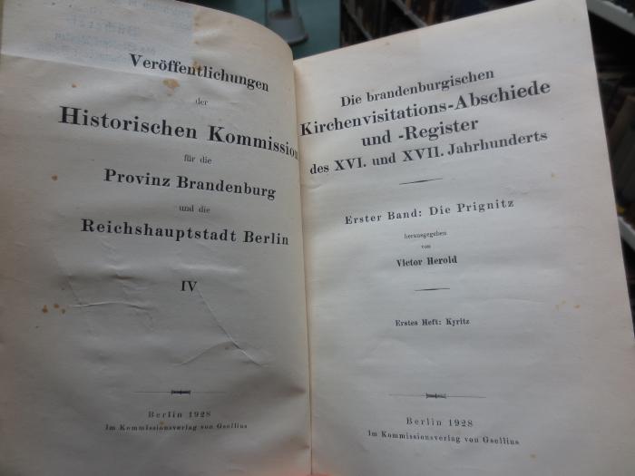 I 17943 4, 1, 1, 3. Ex.: Bie brandenburgischen Kirchenvisitations-Abschiede und -Register des XVI. und XVIL. Jahrhunderts.
Erster Band : Die Prignitz (1928)