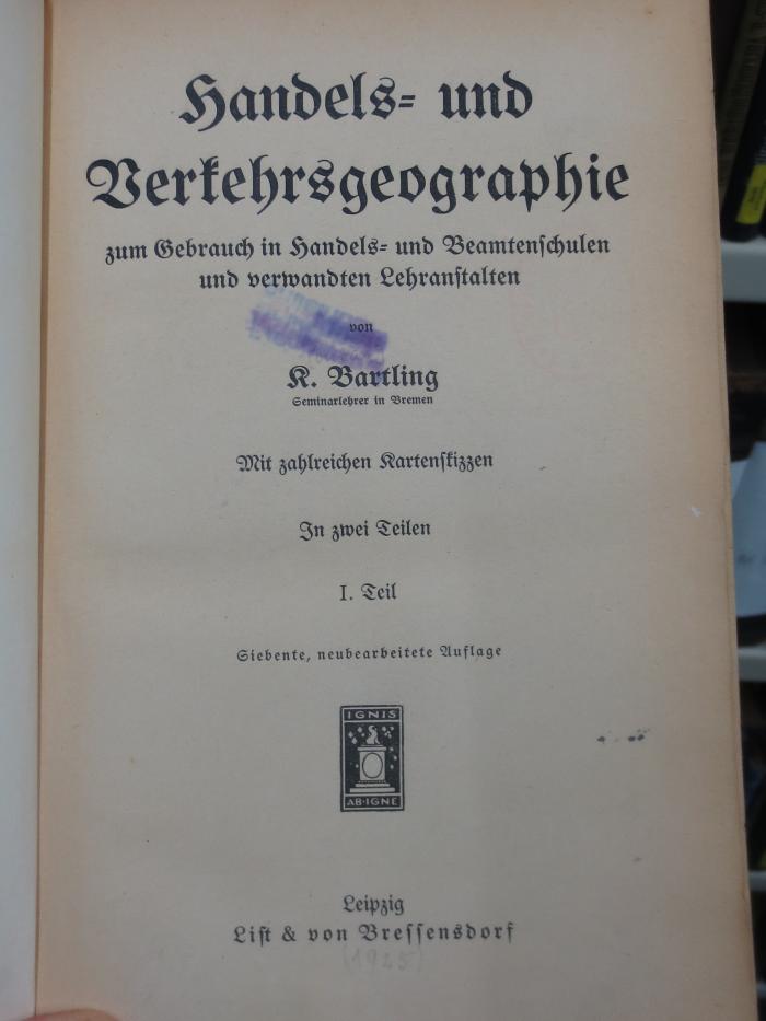 II 1844 g, 1.2: Handels- und Verkehrsgeographie zum Gebrauch in Handels- und Beamtenschulen und verwandten Lehranstalten (o.A.)