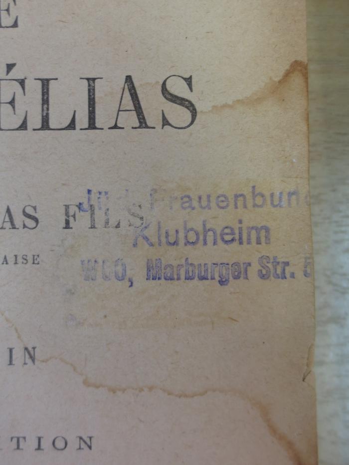 G45II / 499 (Jüdischer Frauenbund in Deutschland), Stempel: Name, Ortsangabe; 'Jüd. Frauenbund
Klubheim
W 50, Marburger Str. 5[.]'. ;III 86903 3. Ex.: La Dame aux Camélias (o.J.)
