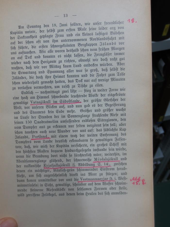 II 3028 2. Ex.: Unter der Mitternachtssonne durch die Vulkan- und Gletscherweld Islands (1906);G45II / 2497 (unbekannt), Von Hand: Annotation; '18.
Abb. 15.'. 