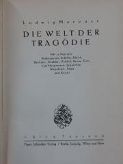 III 758 2. Ex.: Die Welt der Tragödie : Mit 12 Porträts: Shakespeare, Schiller, Kleist, Büchner, Grabbe, Hebbel, Ibsen, Gerhart Hauptmann, Schnitzler, Wedekind, Shaw und Kaiser (1923)